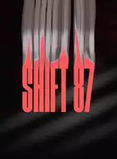 Shift 87