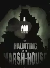 Fallen London: The Haunting at the Marsh-House