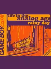 Life in the Analog Age: Rainy Day