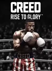 Creed: Rise to Glory