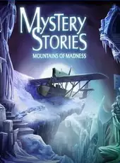 Mystery Stories: Mountains of Madness