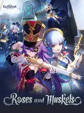 Genshin Impact: Roses and Muskets