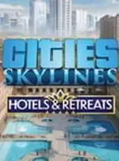 Cities: Skylines - Hotels & Retreats