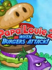 Papa Louie 2: When Burgers Attack!