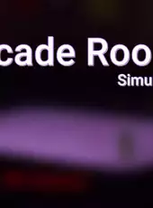 Arcade Room Simulator