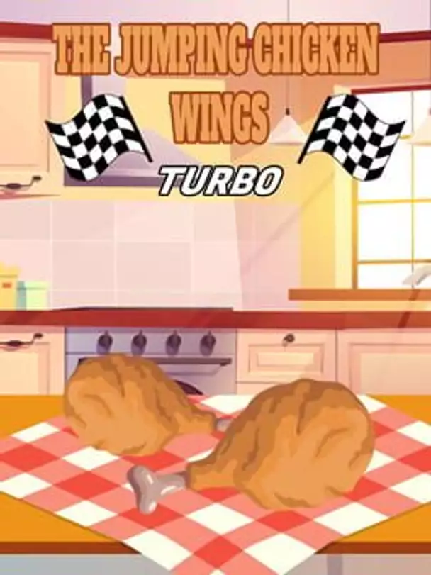 The Jumping Chicken Wings: Turbo