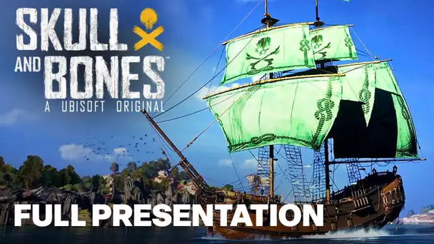 Skull and Bones Full Presentation | Ubisoft Foward