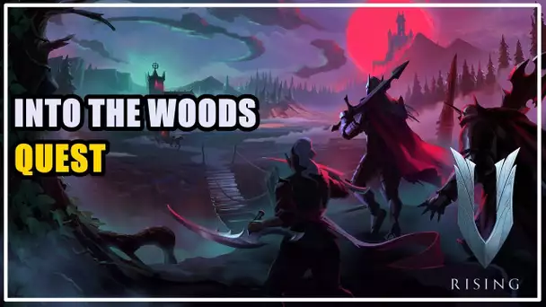 Into the Woods Quest V Rising