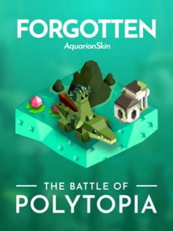 The Battle of Polytopia: Forgotten