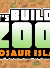 Let's Build a Zoo: Dinosaur Island