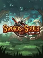 Swords & Souls: Neverseen