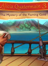 Alicia Quatermain 3: The Mystery of the Flaming Gold