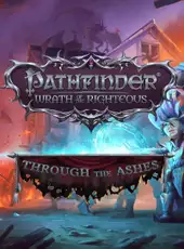 Pathfinder: Wrath of the Righteous - Through the Ashes