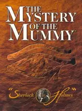 Sherlock Holmes: The Mystery of the Mummy