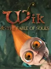 Wik & the Fable of Souls