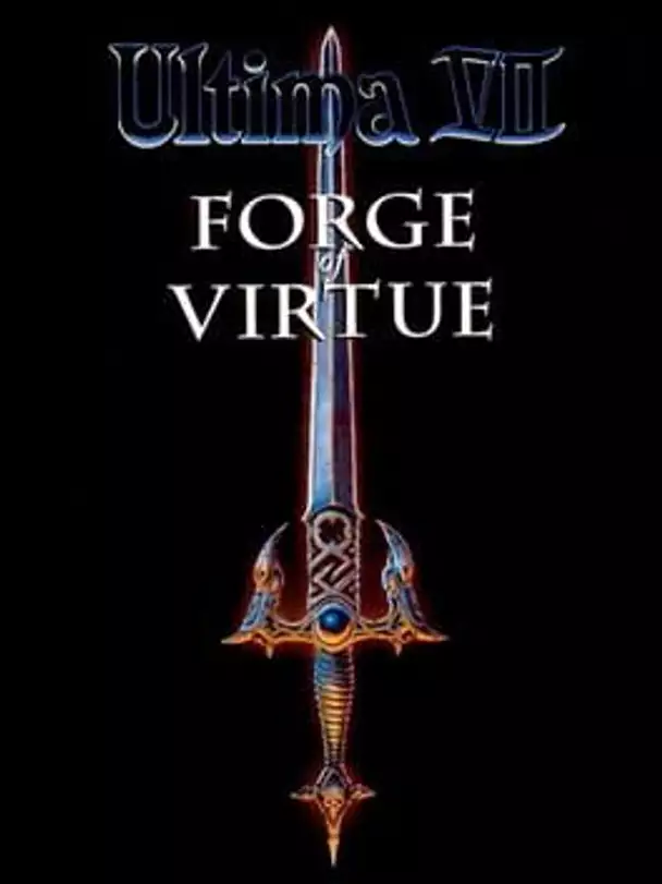 Ultima VII: The Forge of Virtue
