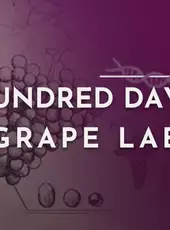 Hundred Days: Grape Lab