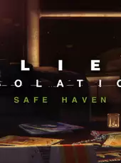 Alien: Isolation - Safe Haven