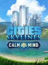 Cities: Skylines - Calm the Mind Radio