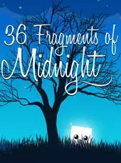 36 Fragments of Midnight