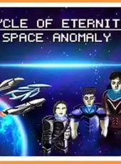 Cycle of Eternity: Space Anomaly