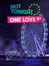 Not Tonight: One Love