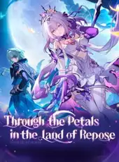 Honkai: Star Rail - Through the Petals in the Land of Repose
