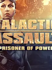 Galactic Assault: Prisoner of Power