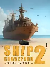 Ship Graveyard Simulator 2