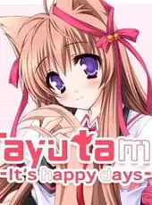 Tayutama: It's happy days