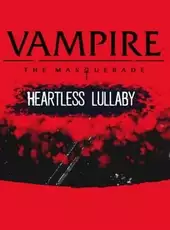 Vampire: The Masquerade - Heartless Symphony