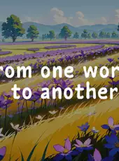 From One World To Another