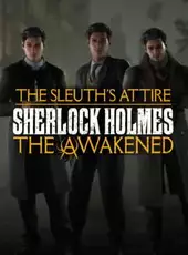 Sherlock Holmes: The Awakened - The Sleuth's Attire