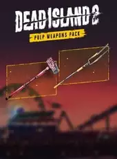 Dead Island 2: Pulp Weapons Pack