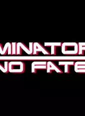 Terminator 2D: No Fate