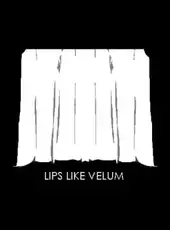 Lips Like Velum