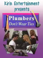 Plumbers Don't Wear Ties