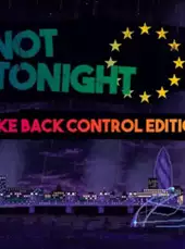 Not Tonight: Take Back Control Edition