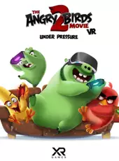 The Angry Birds Movie 2 VR: Under Pressure