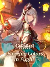 Genshin Impact: Fleeting Colors in Flight