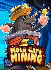 Mole Cart Mining