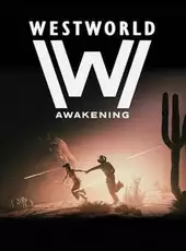 Westworld Awakening