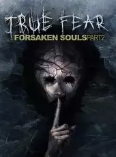 True Fear: Forsaken Souls Part 2