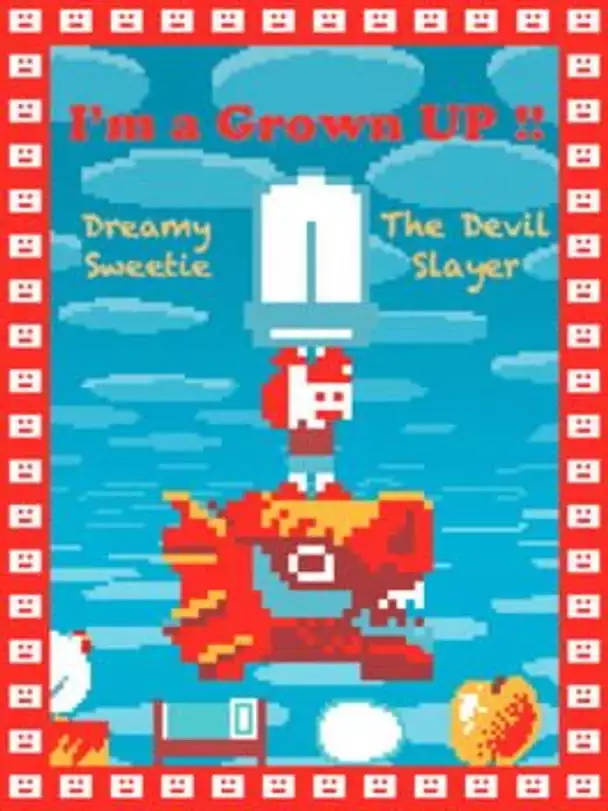 I'm a Grown Up!! Dreamy Sweetie The Devil Slayer