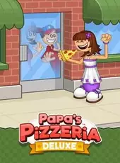 Papa's Pizzeria Deluxe