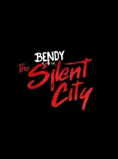 Bendy: The Silent City