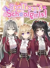 Spellbound Schoolgirls!