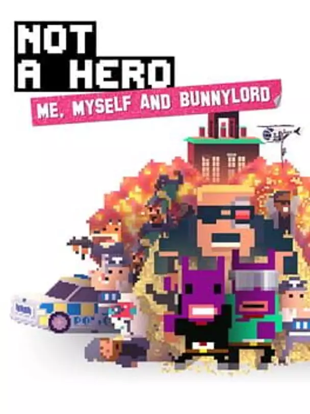 Not a Hero - Me, Myself & Bunnylord