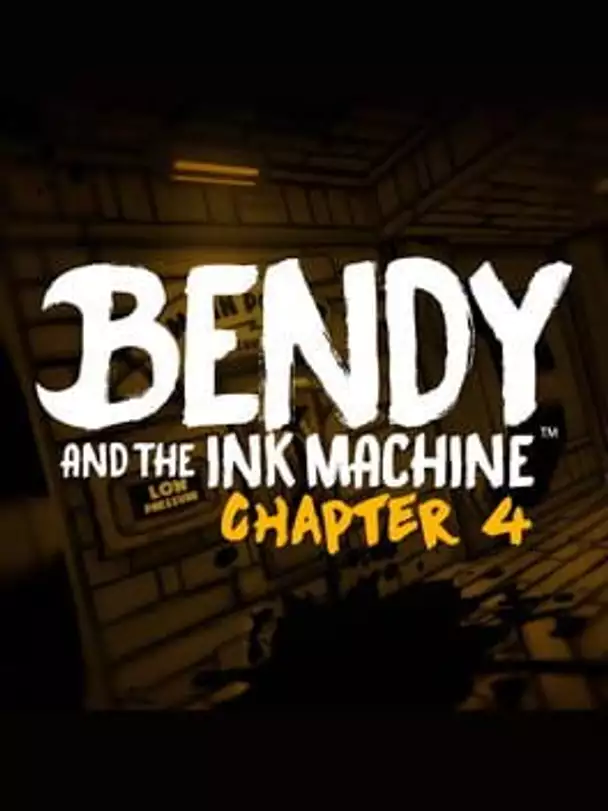 Bendy and the Ink Machine: Chapter Four