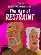Golden Idol Investigations: The Age of Restraint